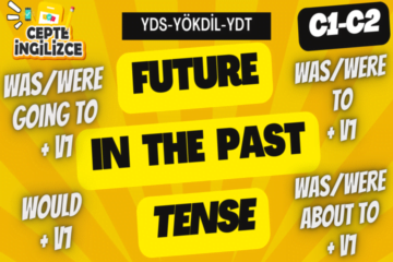 Future in the Past Tense ( YDS-YÖKDİL-YDT)