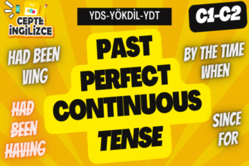 Past Perfect Continuous Tense (YDS-YÖKDİL-YDT)