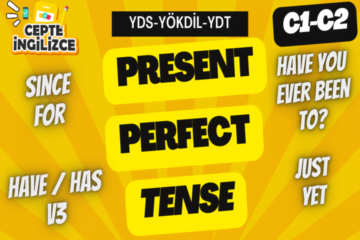 Present Perfect Tense ( YDS-YÖKDİL-YDT)