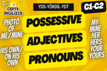 Possessives (YDS-YÖKDİL-YDT)