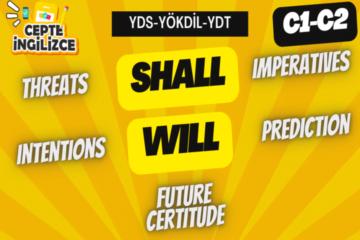 Shall-Will (YDS-YÖKDİL-YDT)​