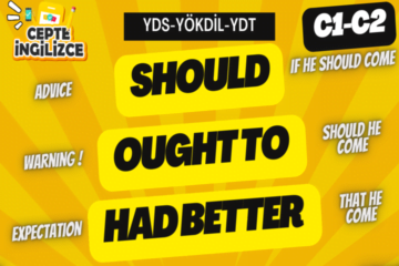 Should-Ought to-Had better (YDS-YÖKDİL-YDT)