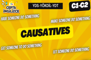 Causatives (YDS-YÖKDİL-YDT)
